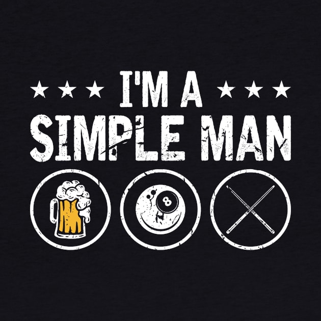 Im A Simple Man 8 Ball Pool Cue Billiards by Humbas Fun Shirts